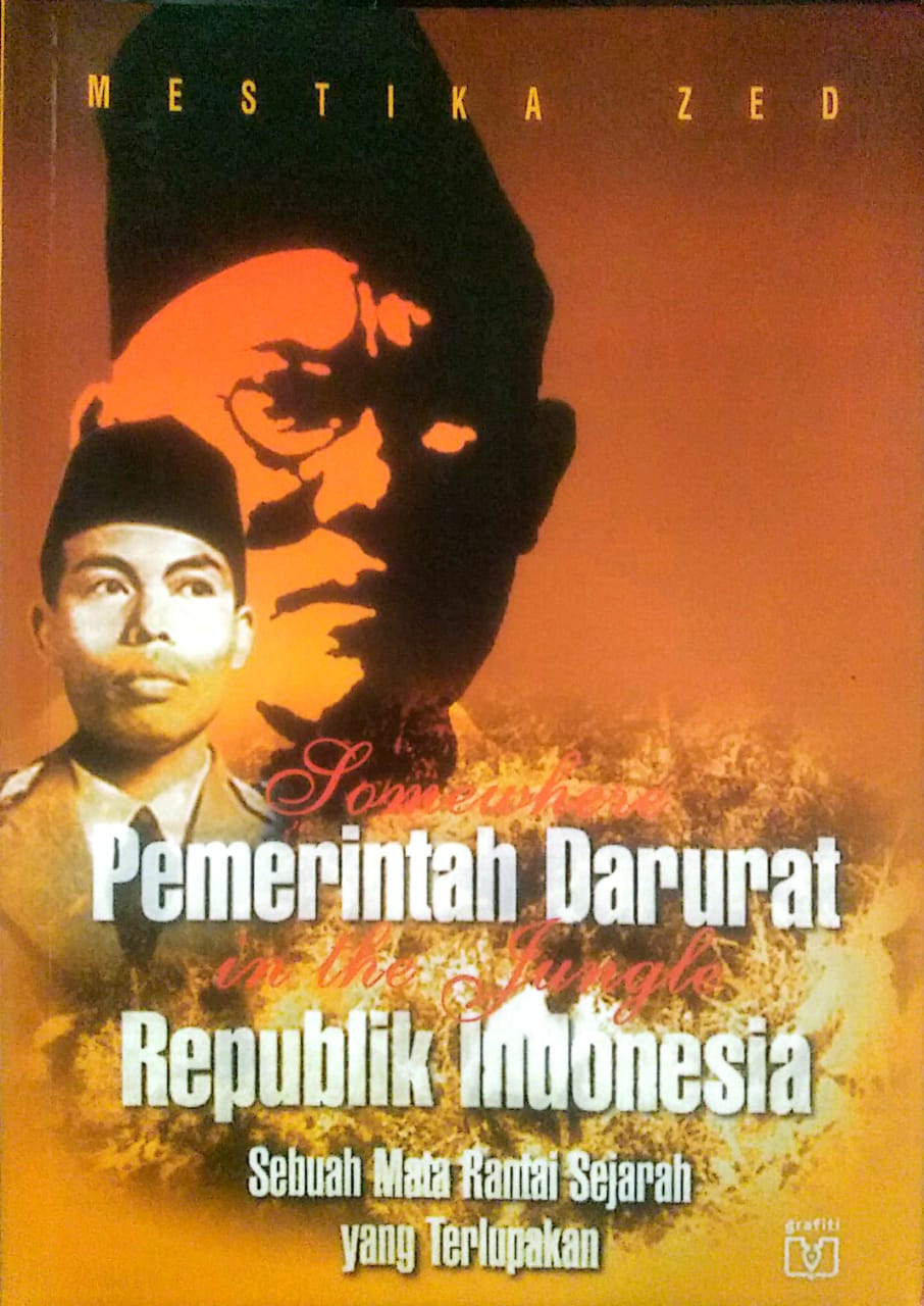 Pemerintah Darurat Republik Indonesia : Sebuah Mata Rantai Sejarah yang Terlupakan