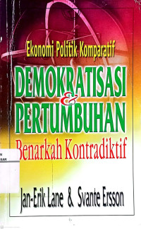 Ekonomi Politik Komparatif Demokratisasi & Pertumbuhan Benarkah Kontradiktif