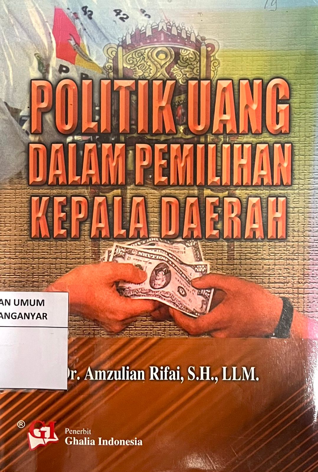 Politik Uang Dalam Pemilihan Kepala Daerah