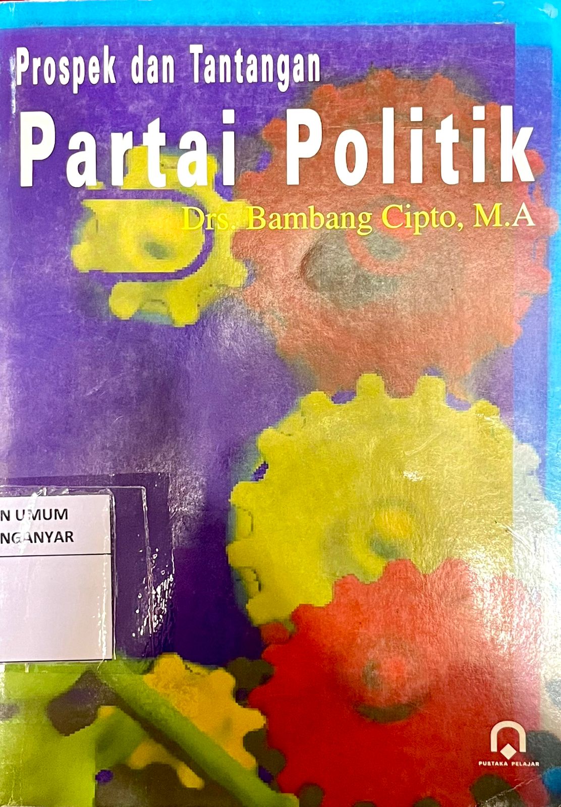 Prospek dan Tantangan Partai Politik