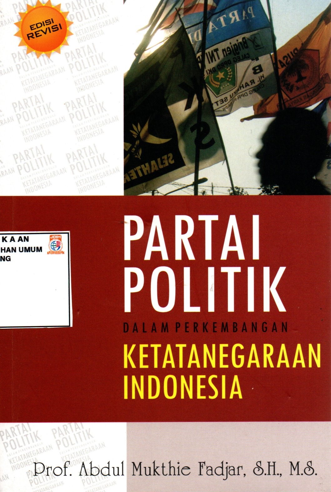 PARTAI POLITIK DALAM PERKEMBANGAN KETATANEGARAAN INDONESIA