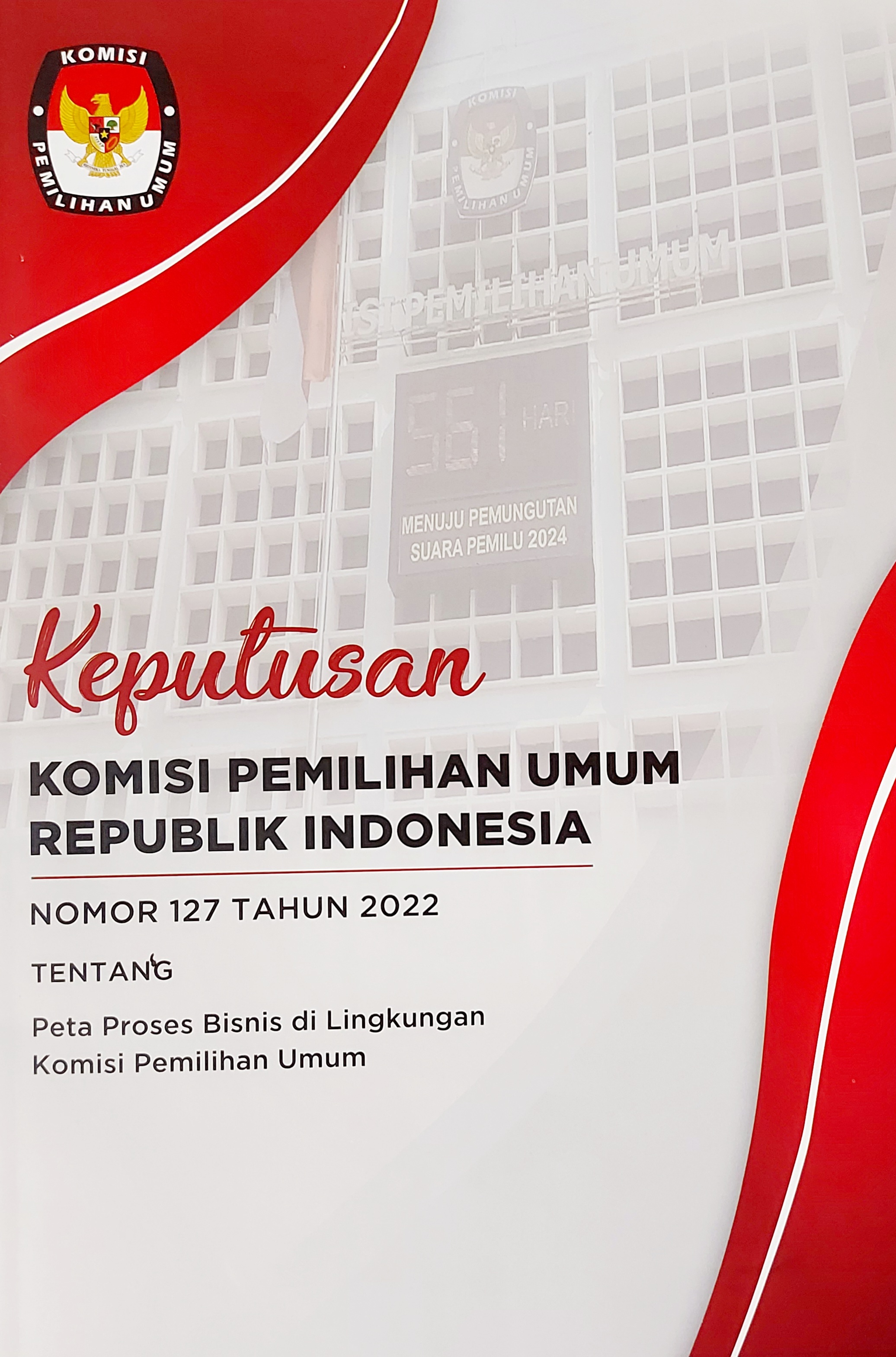 Keputusan Komisi Pemilihan Umum Republik Indonesia Nomor 127 Tahun 2022