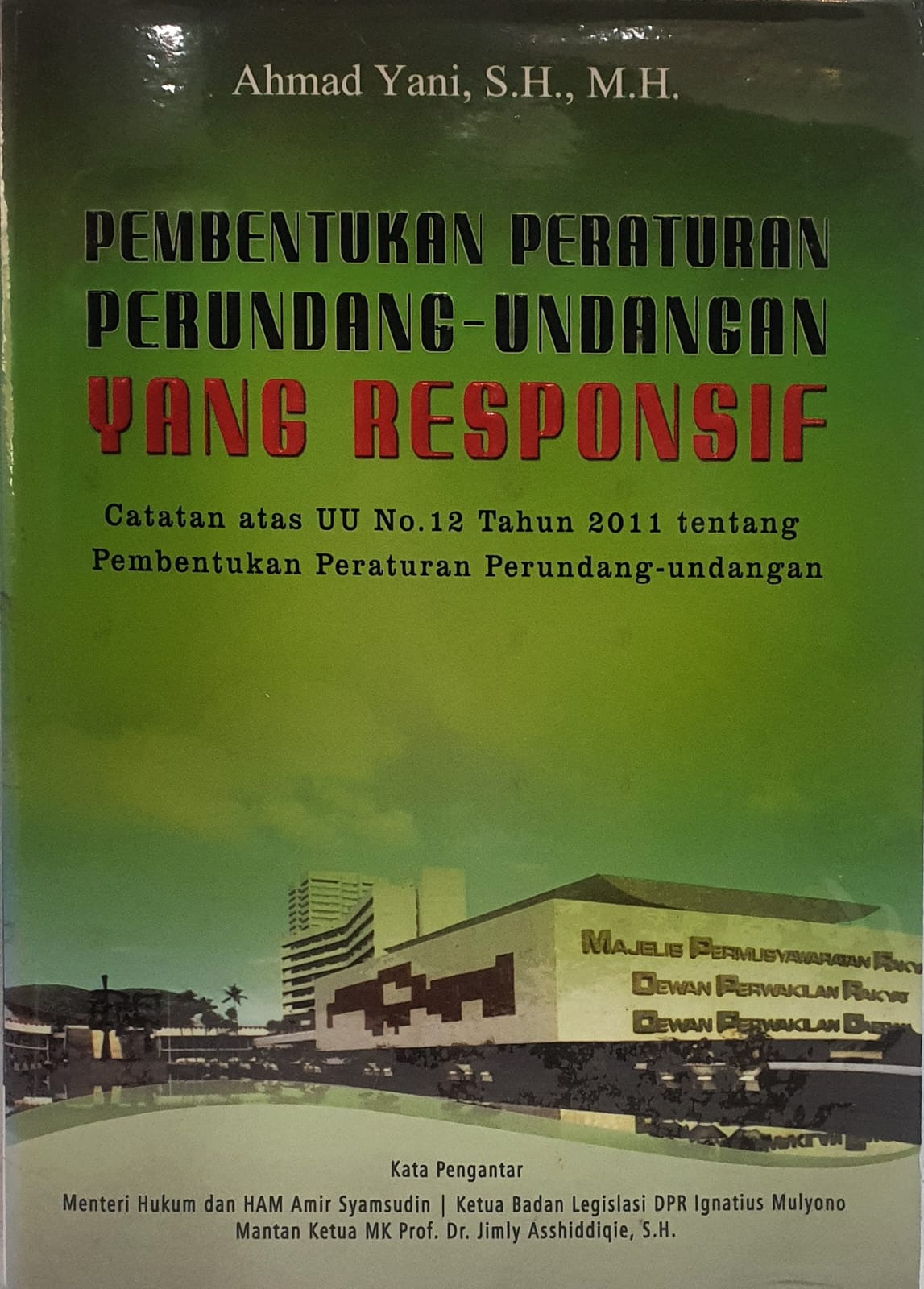 Pembentukan Peraturan Perundang-undangan yang Responsif, Catatan atas UU No. 12 Tahun 2011 tentang Pembentukan Peraturan Perundang-undangan