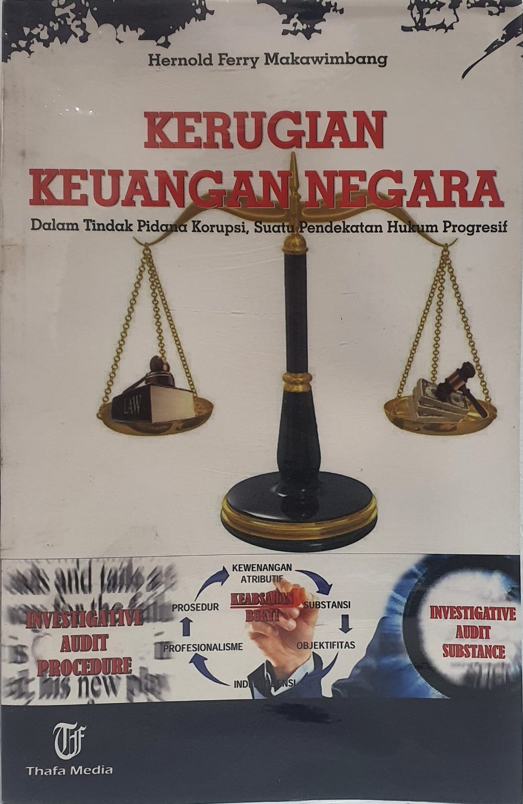 Kerugian Keuangan Negara dalam Tindak Pidana Korupsi: Suatu Pendekatan Hukum Progresif