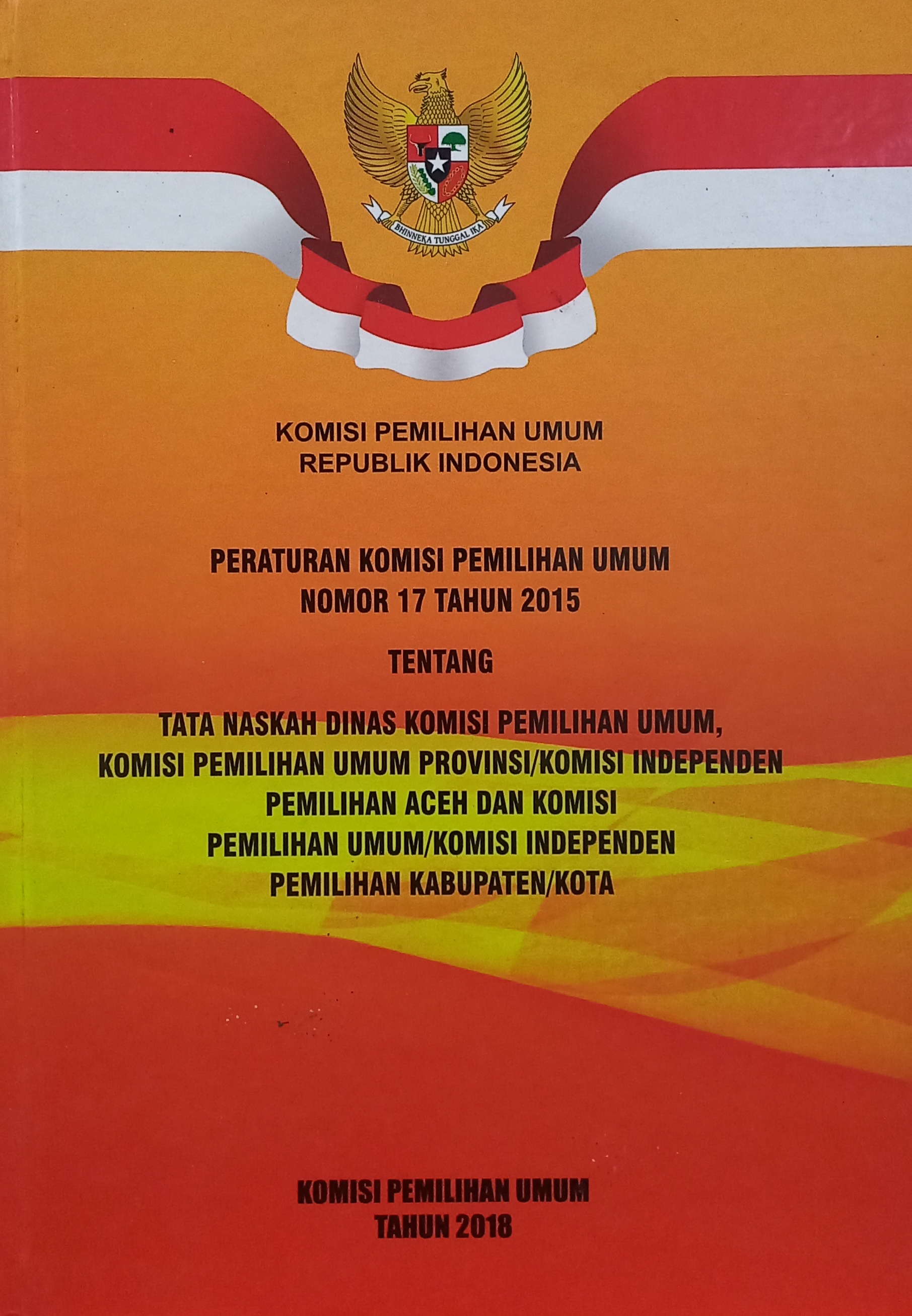Peraturan Komisi Pemilihan Umum Nomor 17 Tahun 2015 Tentang Tata Naskah Dinas Komisi Pemilihan Umum, Komisi Pemilihan Umum Provinsi/Komisi Independen Pemilihan Aceh dan Komisi Pemilihan Umum/Komisi Independen Pemilihan Kabupaten/Kota