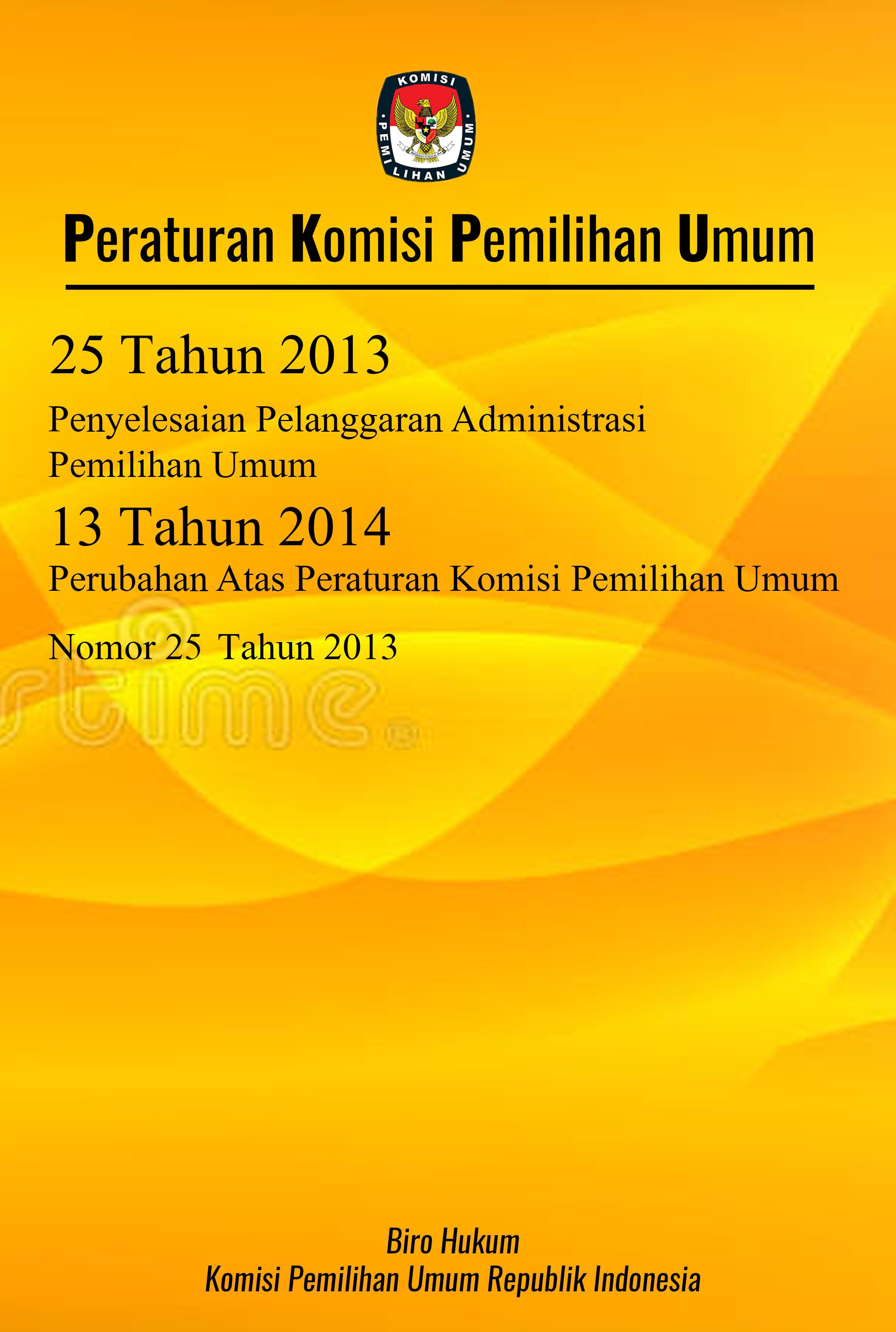 Peraturan komisi pemilihan umum nomor 25 tahun 2013 dan 13 tahun 2014