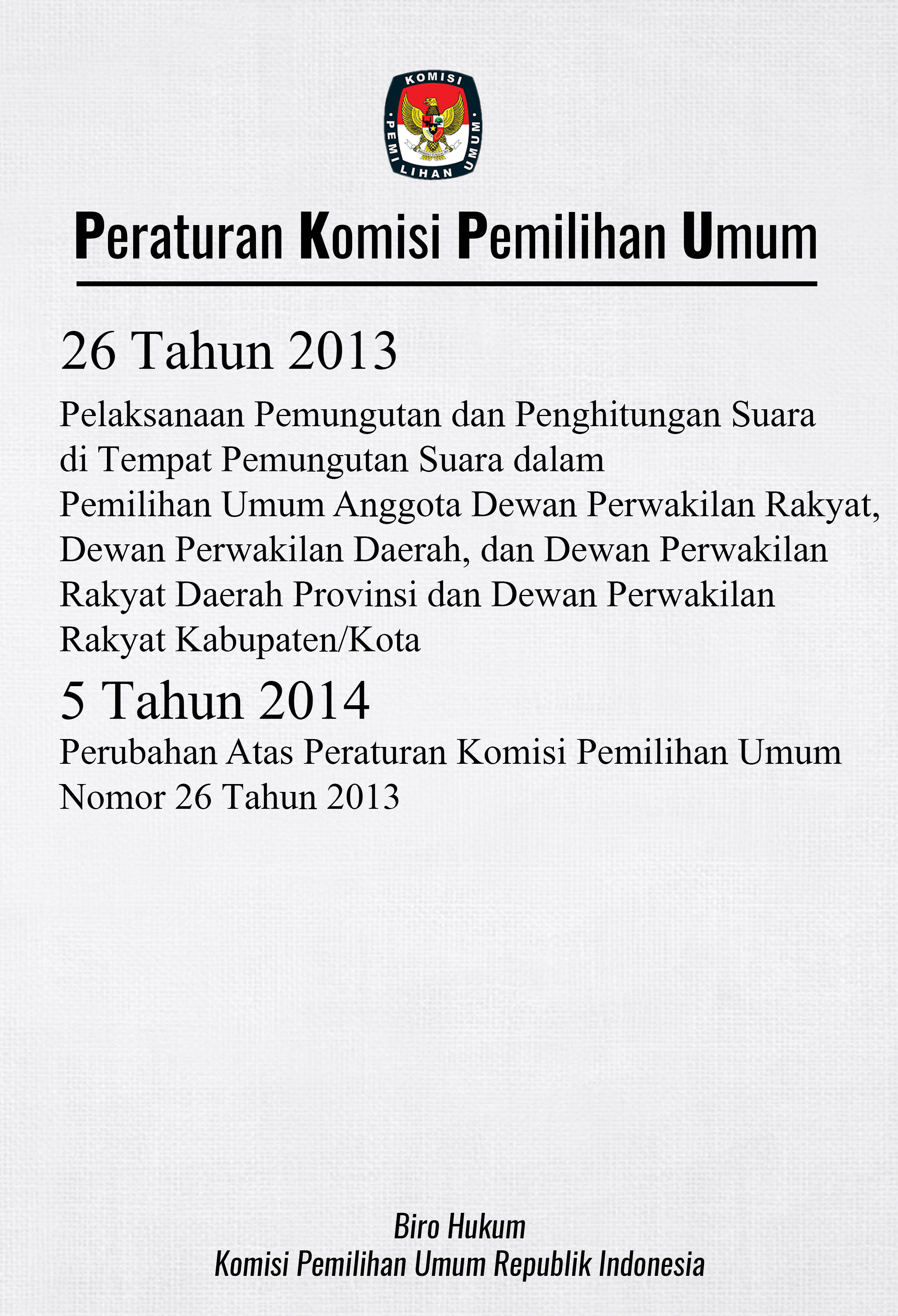 Peraturan komisi pemilihan umum nomor 26 tahun 2013 dan 5 tahun 2014