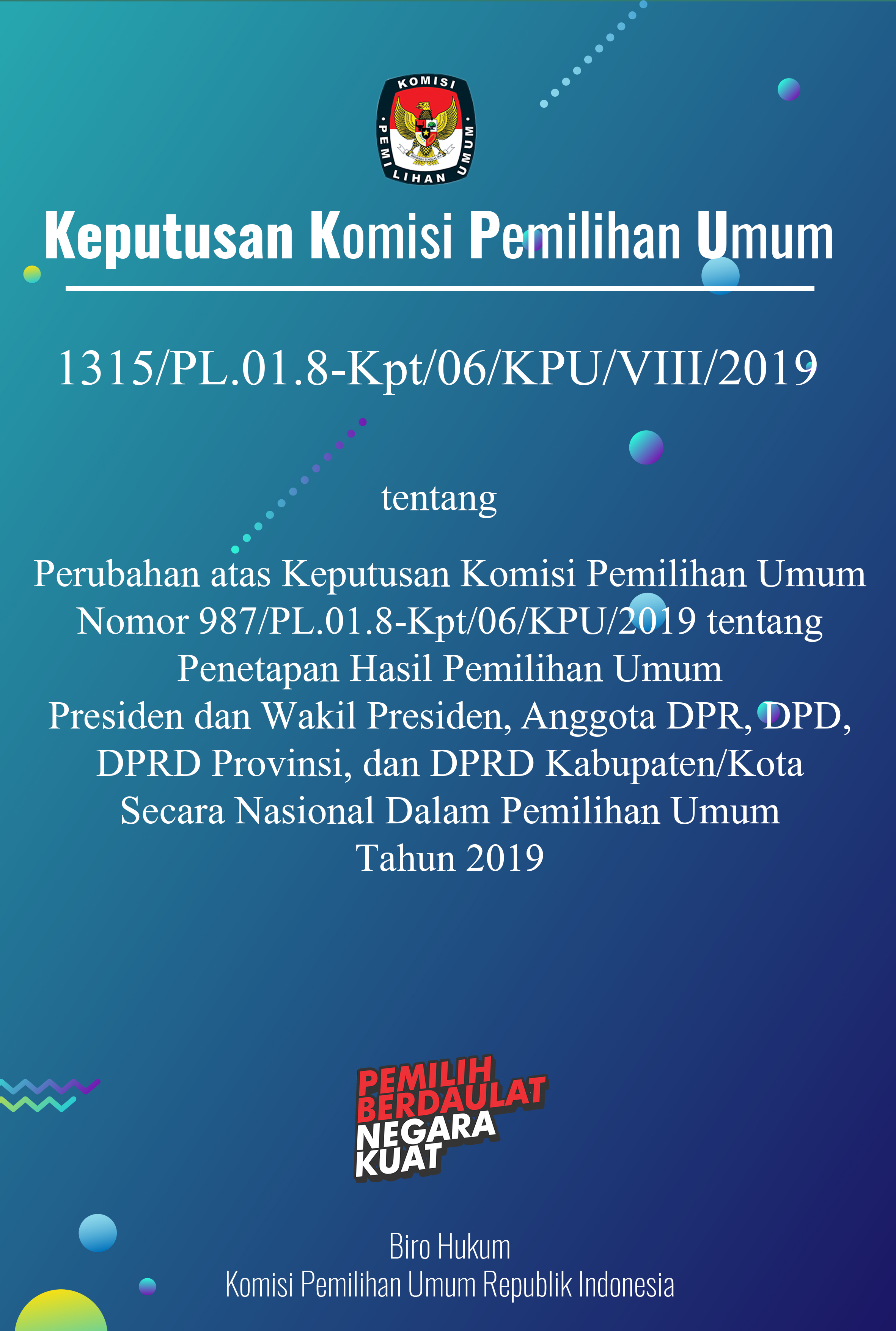 Keputusan komisi pemilihan umum nomor 1315/PL.01.8-Kpt/06/KPU/VIII/2019